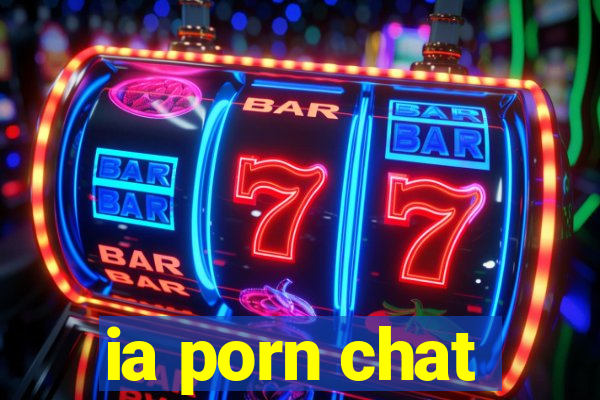 ia porn chat